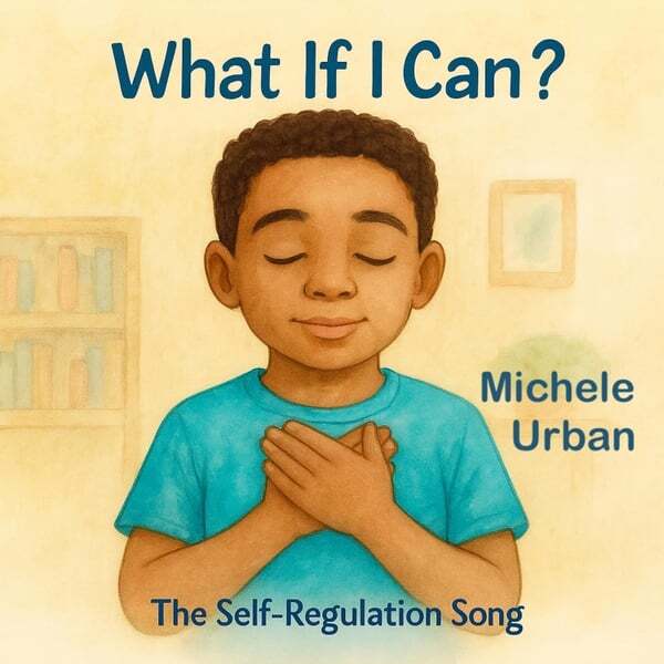 Cover art for What If I Can? the Self-Regulation Song